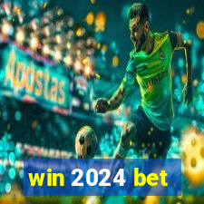 win 2024 bet